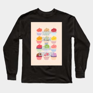 Keep Calm and Eat A Cupcake Long Sleeve T-Shirt